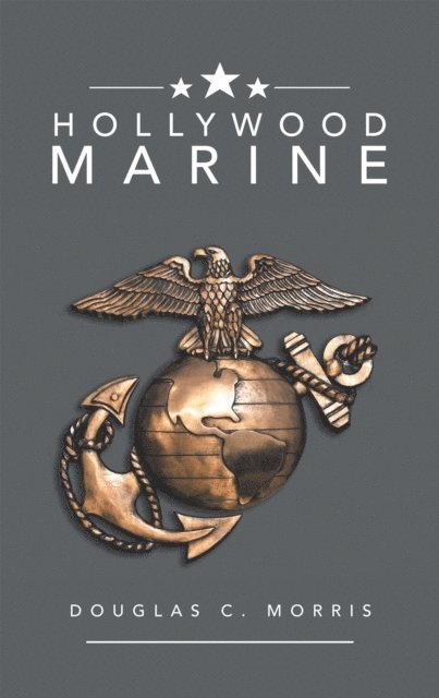 Douglas C. Morris - Hollywood Marine, E-bok