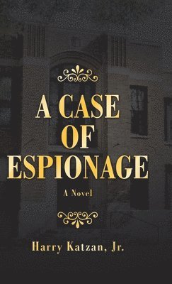 Harry Katzan Jr - Case of Espionage, Inbunden. Tillgänglighet: Lägg i varukorg