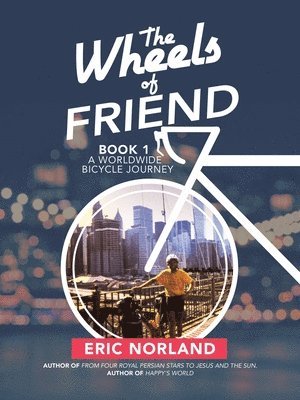 Eric Norland - Wheels of Friend, Häftad. Tillgänglighet: Lägg i varukorg