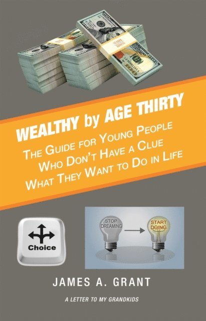 James A. Grant - Wealthy by Age Thirty, E-bok. Tillgänglighet: Lägg i varukorg