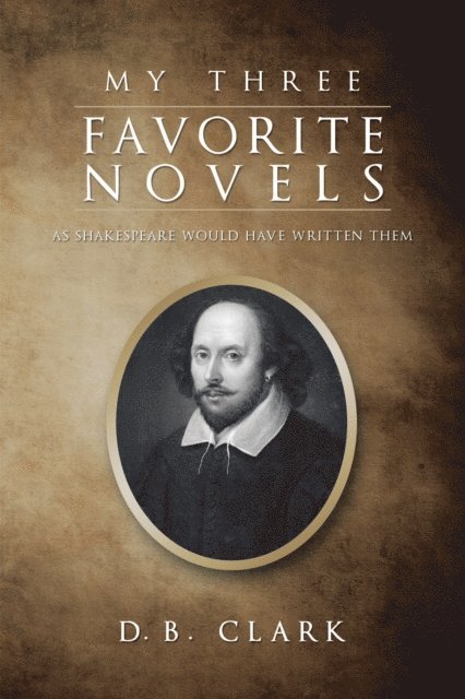 D. B. Clark - My Three Favorite Novels, E-bok