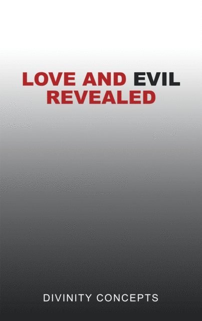Love and Evil Revealed