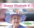 Queen Elizabeth II: The World's Longest-Reigning Monarch: The World's Longest-Reigning Monarch