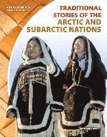 Marie Powell - Traditional Stories of the Arctic and Subarctic Nations, Inbunden