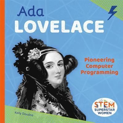 Kelly Doudna - ADA Lovelace: Pioneering Computer Programming: Pioneering Computer Programming, Inbunden