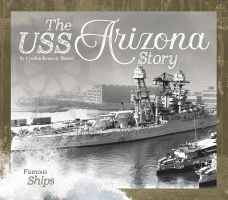 Cynthia Kennedy Henzel - USS Arizona Story, Inbunden
