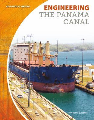 Yvette Lapierre - Engineering the Panama Canal, Inbunden