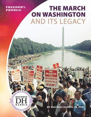 Duchess Harris - March on Washington and Its Legacy, Inbunden