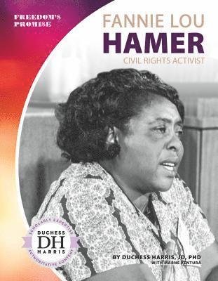 Duchess Harris - Fannie Lou Hamer: Civil Rights Activist: Civil Rights Activist, Inbunden