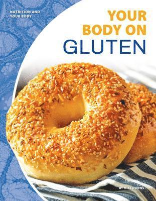 Mike Downs - Your Body on Gluten, Inbunden