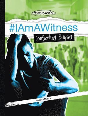 Jessica Rusick - #Iamawitness: Confronting Bullying: Confronting Bullying, Inbunden