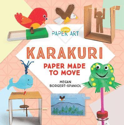 Megan Borgert-Spaniol - Karakuri: Paper Made to Move, Inbunden. Tillgänglighet: Lägg i varukorg