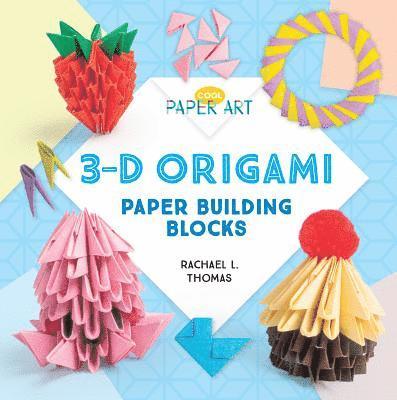 Rachael L. Thomas - 3-D Origami: Paper Building Blocks: Paper Building Blocks, Inbunden