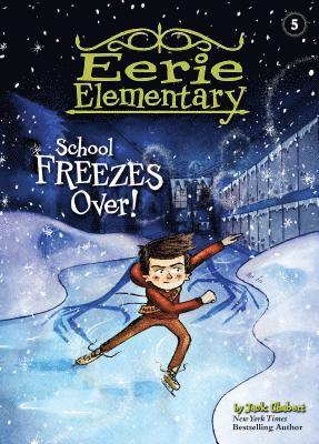 Jack Chabert - School Freezes Over!: #5, Inbunden