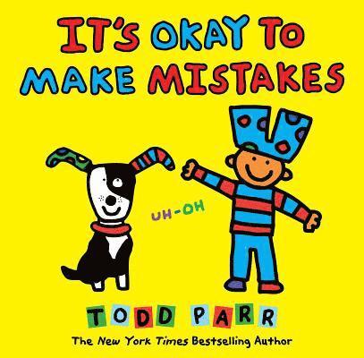 Todd Parr - It's Okay to Make Mistakes, Inbunden