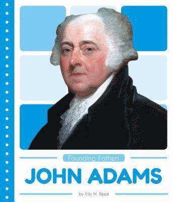 Ellis M. Reed - John Adams, Inbunden. Tillgänglighet: Lägg i varukorg