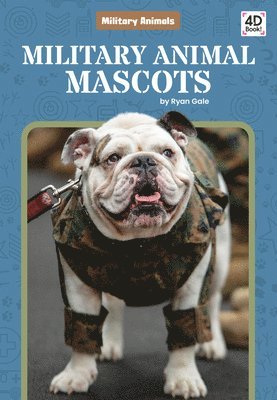 Ryan Gale - Military Animal Mascots, Inbunden