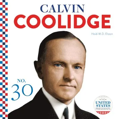 Heidi M.D. Elston - Calvin Coolidge, Inbunden. Tillgänglighet: Lägg i varukorg