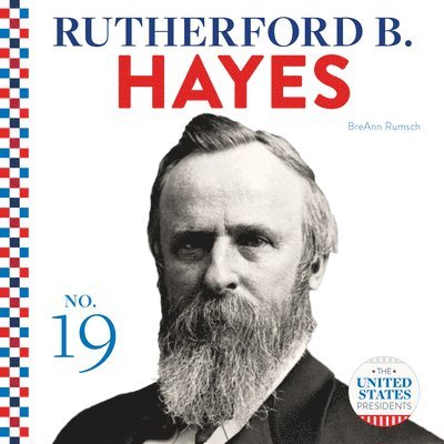 Breann Rumsch - Rutherford B. Hayes, Inbunden