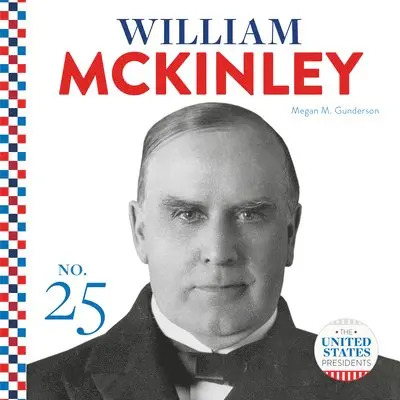 Megan M. Gunderson - William McKinley, Inbunden. Tillgänglighet: Lägg i varukorg