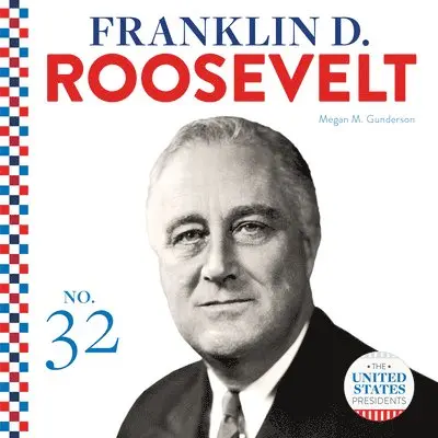 Megan M. Gunderson - Franklin D. Roosevelt, Inbunden. Tillgänglighet: Lägg i varukorg