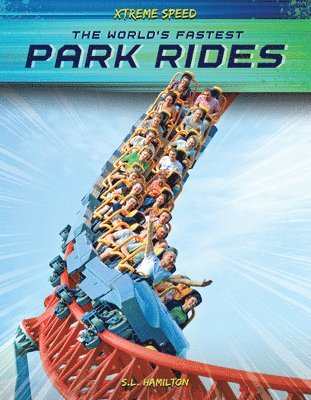 S. L. Hamilton - World's Fastest Park Rides, Inbunden