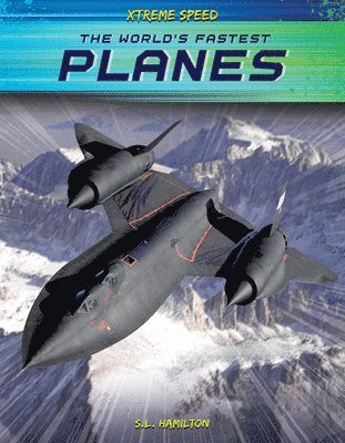 S. L. Hamilton - World's Fastest Planes, Inbunden