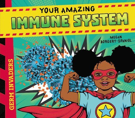 Megan Borgert-Spaniol - Your Amazing Immune System, Inbunden. Tillgänglighet: Lägg i varukorg