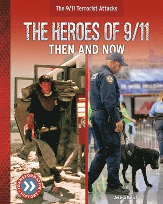 Jessica Rusick - Heroes of 9/11: Then and Now, Inbunden