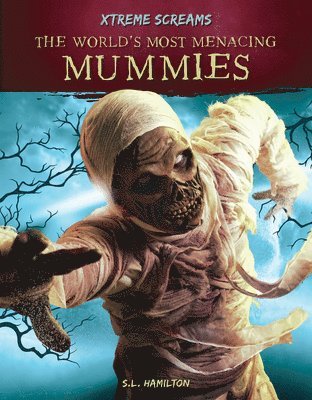 S. L. Hamilton - World's Most Menacing Mummies, Inbunden