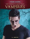 The World's Most Vile Vampires