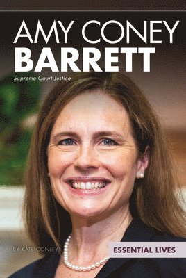 Kate Conley - Amy Coney Barrett: Supreme Court Justice: Supreme Court Justice, Inbunden