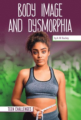 A. W. Buckey - Body Image and Dysmorphia, Inbunden
