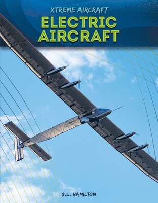 S. L. Hamilton - Electric Aircraft, Inbunden