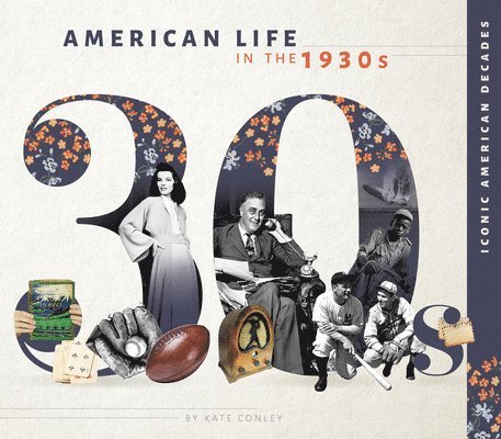 Kate Conley - American Life in the 1930s, Inbunden