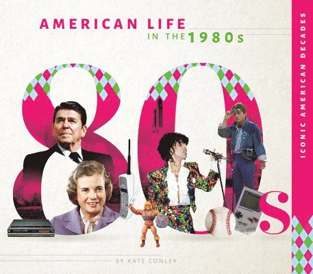 Kate Conley - American Life in the 1980s, Inbunden