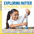 Exploring Matter & Physical Changes