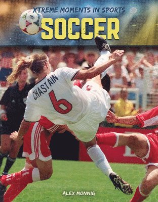 Alex Monnig - Soccer, Inbunden