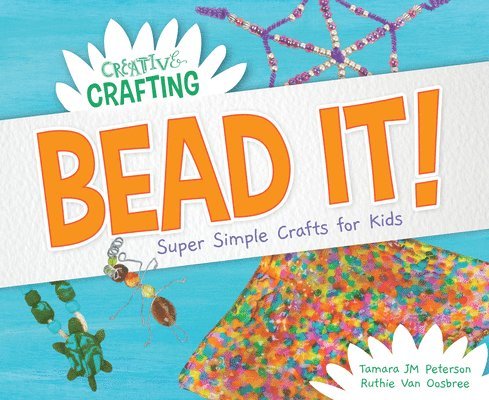 Tamara JM Peterson - Bead It!, Inbunden