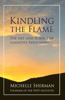 Michelle Sherman - Kindling The Flame, Häftad. Tillgänglighet: Lägg i varukorg