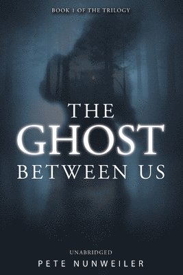 Pete Nunweiler, Laura M Wilkinson - Ghost Between Us, Häftad. Tillgänglighet: Lägg i varukorg