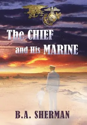 B a Sherman, Barbara Munson - Chief and His Marine, Inbunden. Tillgänglighet: Lägg i varukorg