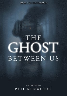 Pete Nunweiler, Laura M Wilkinson - Ghost Between Us, Inbunden. Tillgänglighet: Lägg i varukorg
