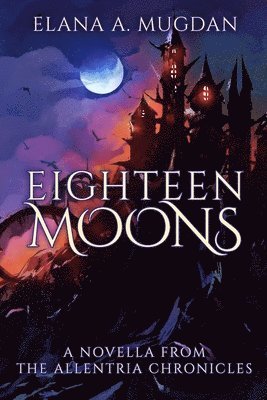 Elana a Mugdan - Eighteen Moons, Häftad. Tillgänglighet: Lägg i varukorg