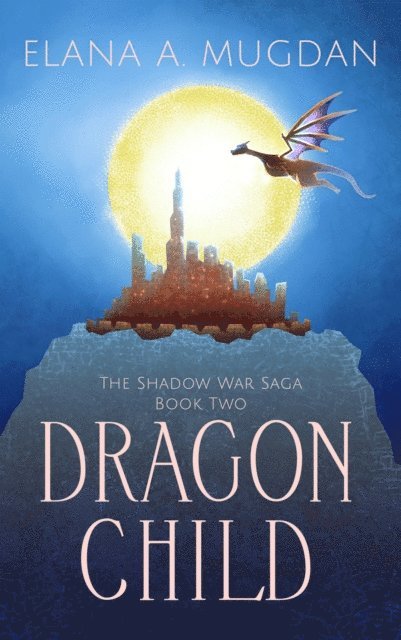 Elana A. Mugdan - Dragon Child, E-bok. Tillgänglighet: Lägg i varukorg