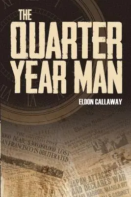 Eldon Callaway - The Quarter Year Man, Häftad. Tillgänglighet: Lägg i varukorg