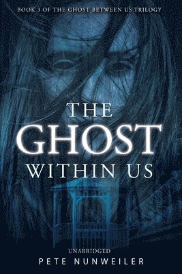 Pete Nunweiler, Laura Wilkinson - Ghost Within Us, Häftad. Tillgänglighet: Lägg i varukorg