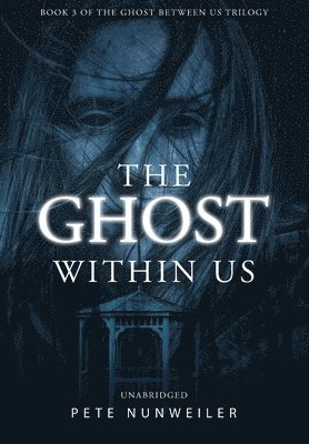 Pete Nunweiler, Laura Wilkinson - Ghost Within Us, Inbunden. Tillgänglighet: Lägg i varukorg