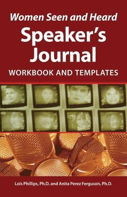 Lois Phillips, Anita Perez Ferguson - Women Seen and Heard Speaker's Journal: Workbook and Templates, Häftad. Tillgänglighet: Lägg i varukorg