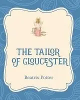Beatrix Potter - The Tailor of Gloucester, Häftad. Tillgänglighet: Lägg i varukorg